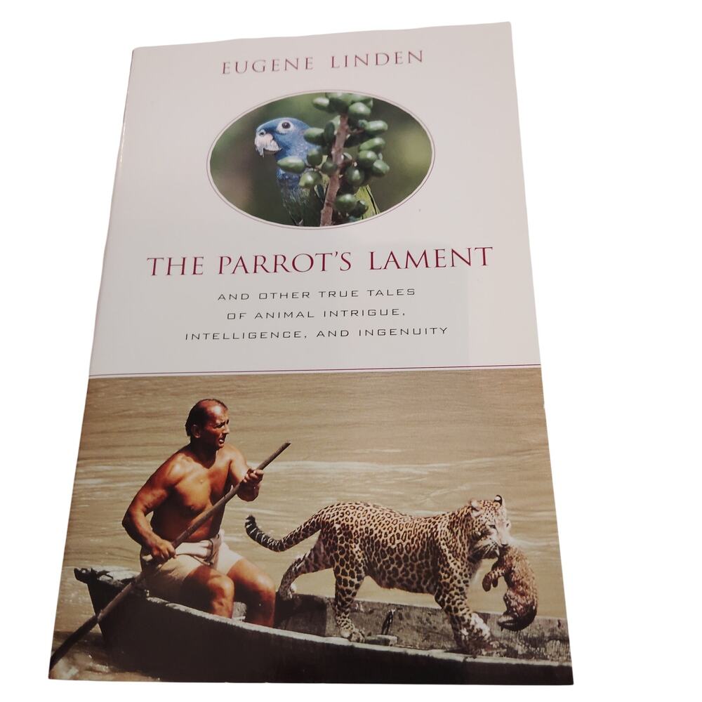 The Parrot’s Lament 1999 Paperback LN Animal Behavior Stories Pets Humor Science
